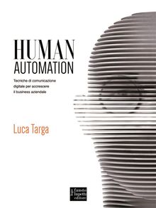 Human Automation.  Luca Targa