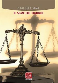 Il seme del dubbio.  Claudio Sara