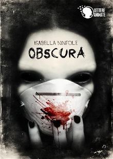 Obscura.  Isabella Ninfole