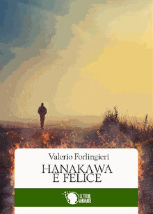 Hanakawa  felice.  Valerio Forlingieri