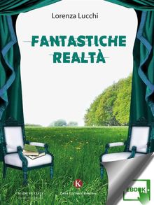 Fantastiche realt.  Lucchi Lorenza