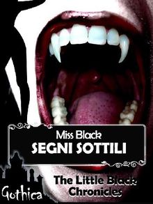 Segni sottili - The Little Black Chronicles 4 antologia.  Miss Black