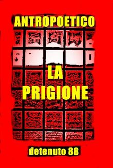 La prigione.  Antropoetico