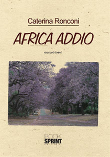 Africa addio.  Caterina Ronconi