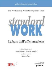 Standard work. La base dell'efficienza lean.  The Productivity Press Development Team