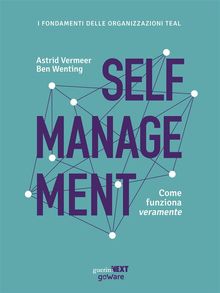 Self management. Come funziona veramente.  Ben Wenting