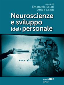 Neuroscienze e sviluppo (del) personale.  Maria Emanuela Salati