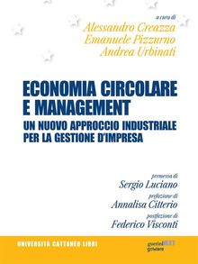 Economia circolare e management. Un nuovo approccio industriale per la gestione dimpresa.  Emanuele Pizzurno