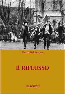 Il riflusso.  Marco Del Pasqua