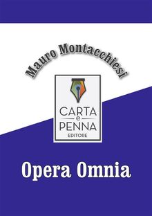 Opera Omnia.  Mauro Montacchiesi