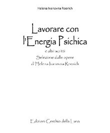 Lavorare con l'Energia Psichica.  Helena Ivanovna Roerich