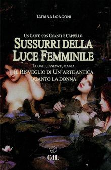 Sussurri della Luce Femminile.  Tatiana Longoni