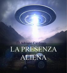 Presenza Aliena.  Adriano Cardinali