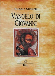 Il Vangelo di Giovanni.  Rudolf Steiner