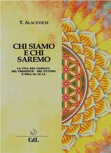 Chi Siamo e chi Saremo.  Tito Alacevich