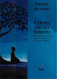 I Doni dello Spirito.  Prentice Mulford