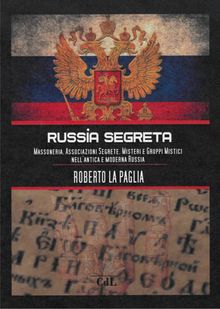 Russia Segreta.  Roberto La Paglia