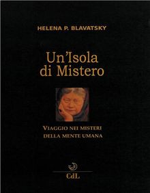 Un'Isola di Mistero.  Helena Petrovna Blavatsky