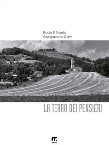 La terra dei pensieri.  Giangiacomo Calvi