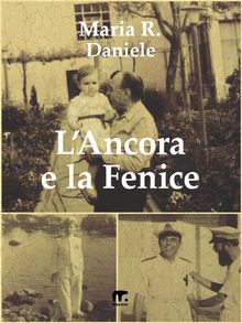 L'Ancora e la Fenice.  Maria Daniele