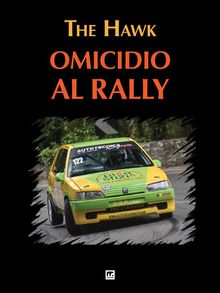 Omicidio al Rally.  The hawk