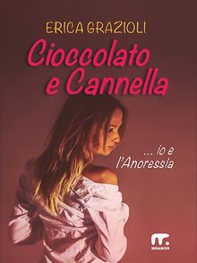 Cioccolato e Cannella.  Erica Grazioli