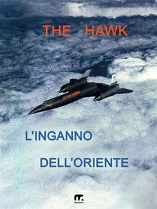 L'inganno dell'Oriente.  The hawk