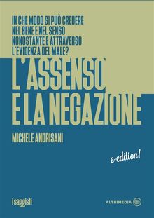 L'Assenso e la negazione.  Michele Andrisani