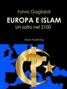 Europa e Islam.  Fulvio Gagliardi