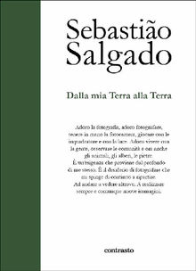 Dalla mia Terra alla Terra.  Sebastio Salgado