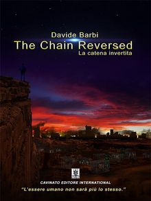 The Chain Reversed - La Catena Invertita.  Davide Barbi