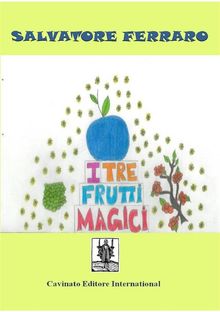 I tre frutti magici.  Salvatore Ferraro