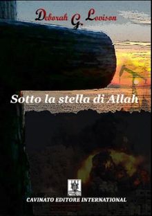 Sotto la stella di Allah.  Deborah G. Lovison