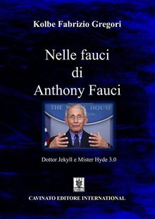 Nelle fauci di Anthony Fauci.  Kolbe Fabrizio Gregori