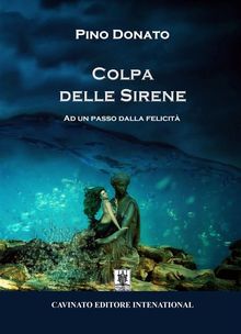 Colpa delle Sirene.  Pino Donato