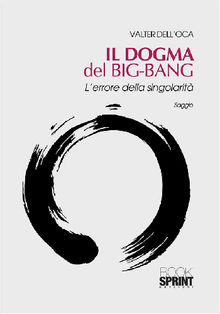 Il dogma del Big-Bang.  Valter Dell'Oca