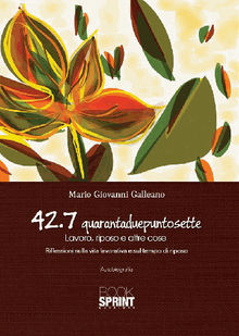 42.7 quarantaduepuntosette.  Mario Giovanni Galleano