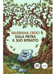 Sulla pietra il suo ritratto.  Valeriana Croci