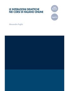 Le interazioni didattiche nei corsi di italiano online.  Alessandro Puglisi