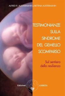 Testimonianze sulla sindrome del gemello scomparso.  Alfred R. Austermann e Bettina Austermann