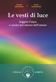 Le vesti di luce.  Daniel Meurois