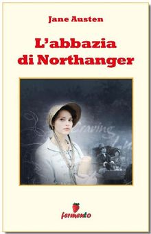 L'abbazia di Northanger.  Jane Austen