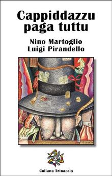 Cappiddazzu paga tuttu.  Nino Martoglio