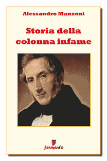 Storia della colonna infame.  Alessandro Manzoni