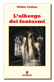 L'albergo dei fantasmi.  Giulio Carmenaghi