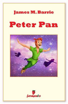 Peter Pan.  James M. Barrie