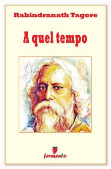 A quel tempo.  Rabindranath Tagore