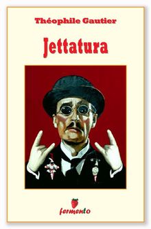 Jettatura.  Theophile Gautier