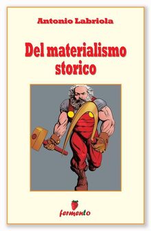 Del materialismo storico.  Antonio Labriola