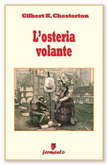 L'osteria volante.  Gilbert Keith Chesterton